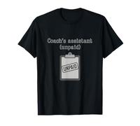 Coach's Assistant Unpaid Funny Sports Parent Novelty T-Shirt