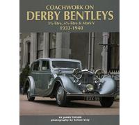 Coachwork on Derby Bentleys: 3.5-litre, 4.25-litre & Mark V, 1933-1940