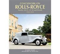 Coachwork on RollsRoyce Twenty 2025 2530 Wraith 19221939 by James Taylor James Taylor (Auteur)