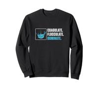Coagulate Flocculate Dominate Funny Water Operator Sweatshirt