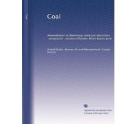 Coal: Amendment to Wyoming land use decisions : proposed : western Powder River basin area