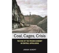 Coal Cages Crisis by Judah Schept Judah Schept (Auteur)