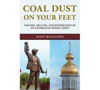 Coal Dust on Your Feet - [Version Originale] Janet Macgaffey (Auteur)