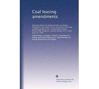 Coal leasing amendments: Hearings before the Subcommittee on Energy Production and Supply of the Committee on Energy and Natural Resources, United ... second session, on S. 3189, June 27, 1978
