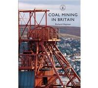Coal Mining in Britain by Richard Hayman Inconnu (Auteur)