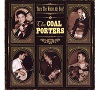Coal Porters - Turn The Water on Boy [Import]