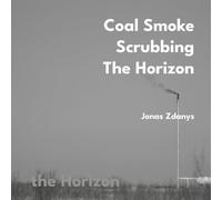 COAL SMOKE SCRUBBING THE HORIZON