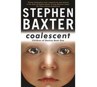 Coalescent Baxter, Stephen (Auteur)