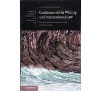 Coalitions of the Willing and International Law: The Interplay between Formality and Informality (Cambridge Studies in International and Comparative Law) - [Version Originale] Inconnu (Auteur)
