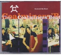 Coalminers Beat the - Un-Break My Heart