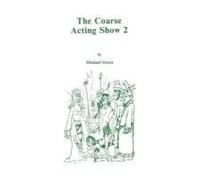 Coarse Acting Show 2