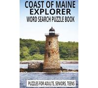 COAST OF MAINE EXPLORER Word Search Puzzle Book: Word searches with Easy to Read print for COAST OF MAINE EXLORER. 6X9 inches| 110 pages| 55 ... Journey Through Maine’s Coastal Wonders