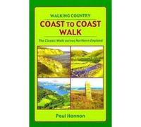 Coast to Coast Walk: The Classic Walk Across Northern England - [Version Originale] Inconnu (Auteur)