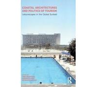 Coastal Architectures And Politics Of Tourism