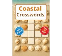 Coastal Crosswords: Seashells, Marine Life, and Famous Beaches Puzzle Book
