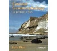Coastal Geomorphology: An Introduction Bird, Eric, Bird, E. C. F., Bird (Auteur)