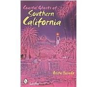 Coastal Ghosts of Southern California Anita Yasuda (Auteur)