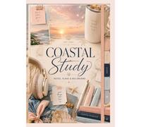 Coastal Study: Notes, Plans & Big Dreams