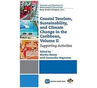 Coastal Tourism, Sustainability, And Climate Change In The Caribbean, Volume Ii