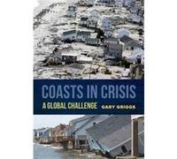 Coasts In Crisis Gary Griggs, (Auteur)