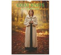 Coat Knits: 7 Cosy Patterns for Stylish Hand-Knitted Coats