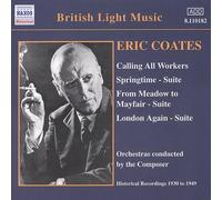 Coates Eric – Calling All Workers, Sprigtime Suit – NAXOS – Import
