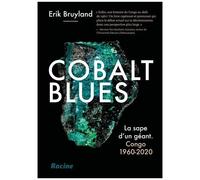 Cobalt Blues - La Sape D'un Géant - Congo 1960-2020