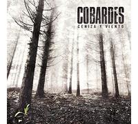 Cobardes - Ceniza Y Viento