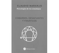 Cobardes, desafiantes y fanáticos: Las formas del Miedo