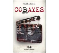 Cobayes - Benoît - Carl Rocheleau - Mortagne Eds - broché - Roman