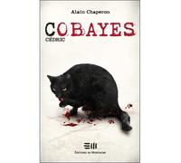 Cobayes - Cédric - Alain Chaperon - Mortagne Eds - broché - Roman