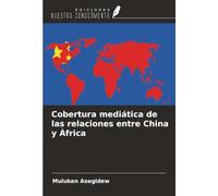 Cobertura mediática de las relaciones entre China y África