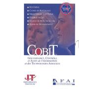 Cobit - Gouvernance, Contrôle Et Audit De L'information Et Des Technologies Associées (1cédérom)