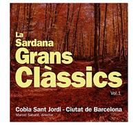 Cobla Sant Jordi-Ciutat de Barcelona - La Sardana. Grans Classics Vol. 1
