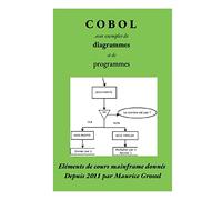 Cobol, avec exemples de diagrammes et de programmes: Eléments de cours Mainframe