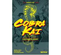 Cobra Kai L'Histoire de Johnny - Denton J. Tipton - Vestron - broché - Comics