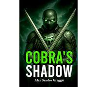 Cobra’s Shadow: Strike in Silence