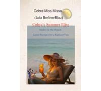 Cobra’s Summer Bliss: Lunar Rituals & Beach Magic