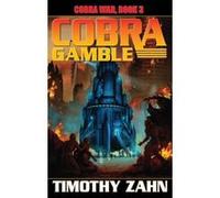 Cobra War Book 3: Cobra Gamble Zahn, Timothy (Auteur)