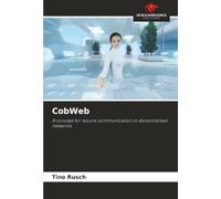 CobWeb: A concept for secure communication in decentralised networks