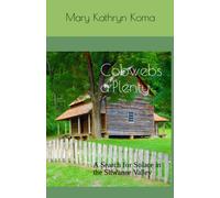 Cobwebs A'plenty: A Search For Solace In The Shwanee Valley