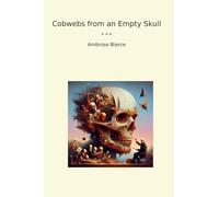 Cobwebs from an Empty Skull