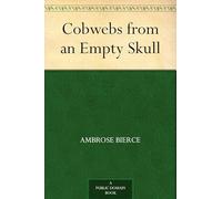 Cobwebs From an Empty Skull