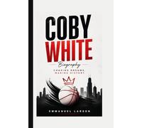 COBY WHITE BIOGRAPHY: Chasing Dreams, Making History