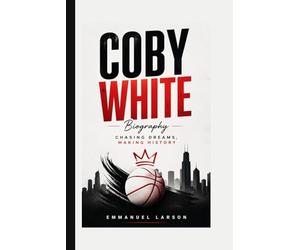 COBY WHITE BIOGRAPHY: Chasing Dreams, Making History