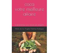 coca votre meilleure affaire: transformez vos rêves en argent