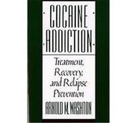 Cocaine Addiction Arnold M. Washton (Auteur)