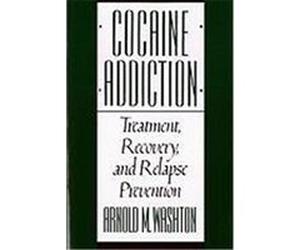 Cocaine Addiction Arnold M. Washton (Auteur)