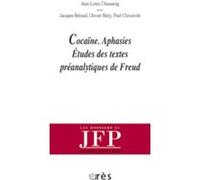 Cocaïne aphasies études des textes préanalytiques de Freud Collectif (Auteur), Jean-Louis Chassaing (Direction)