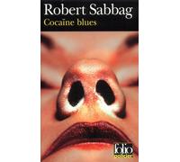 Robert Sabbag – Cocaïne Blues – Traduction Philippe Garnier – Gallimard